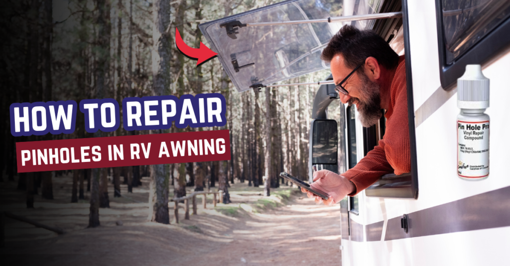 How to Repair Pinholes in RV Awning