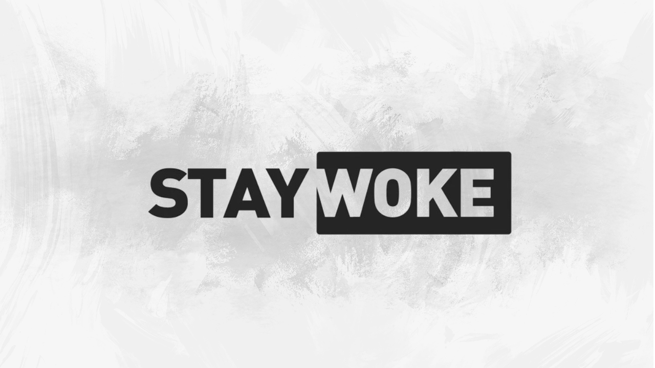 Stay Woke Meaning