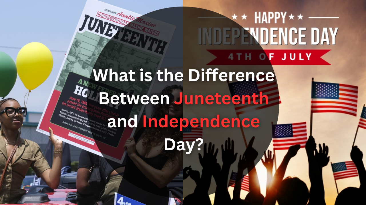 What is the Difference Between Juneteenth and Independence Day?