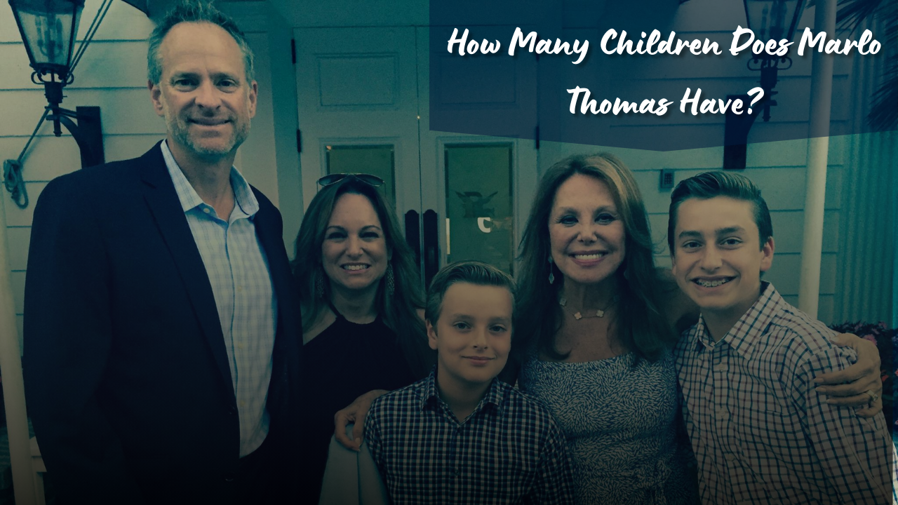 How Many Children Does Marlo Thomas Have?