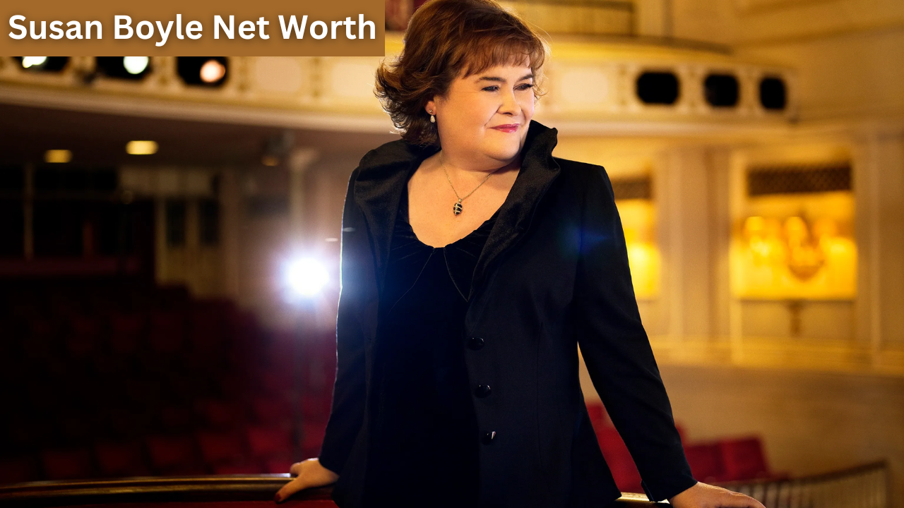 Susan Boyle Net Worth |