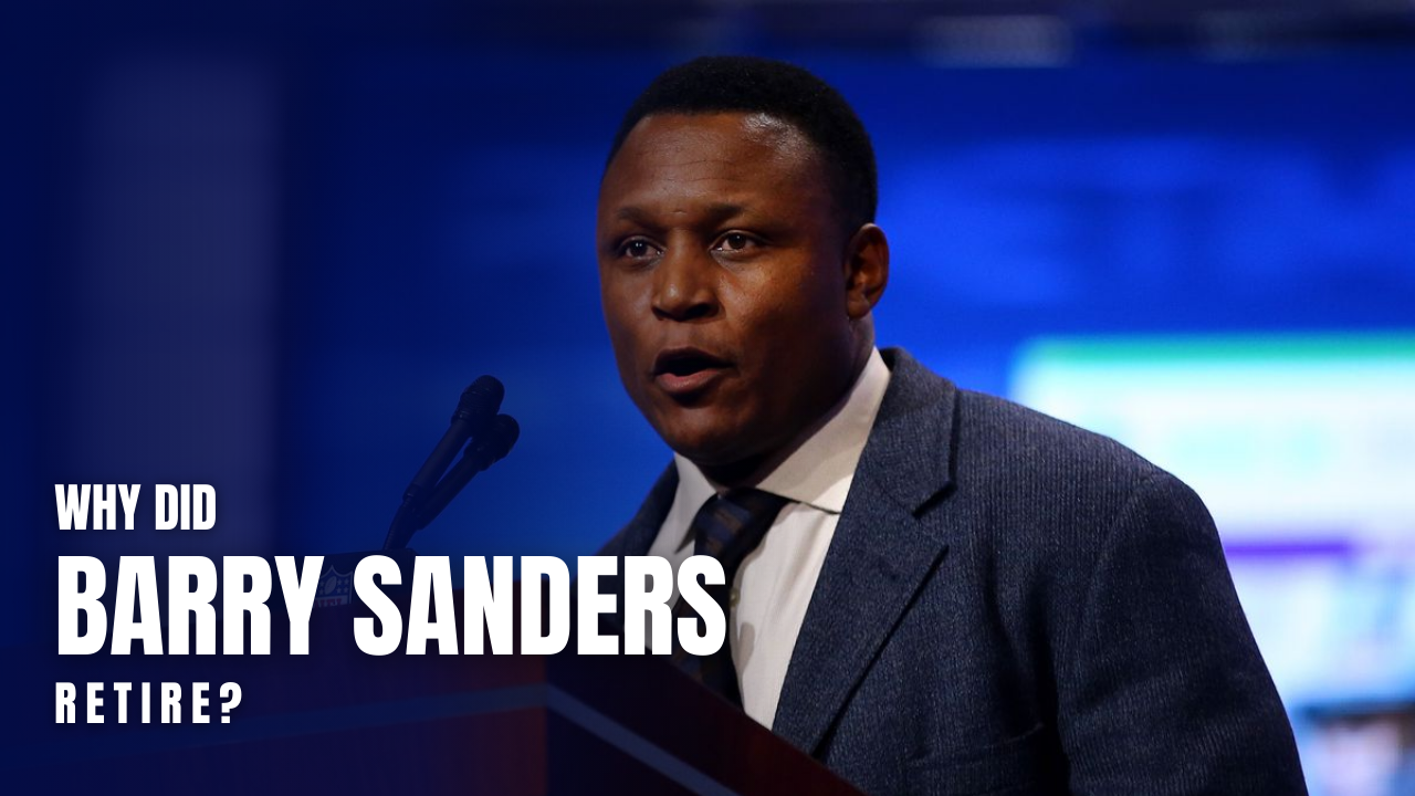 Why did Barry Sanders Retire?