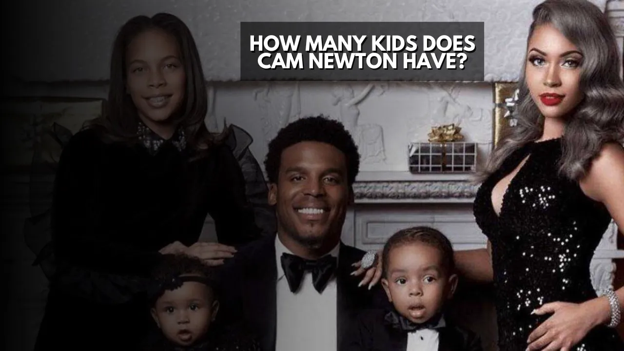 How Many Kids Does Cam Newton Have