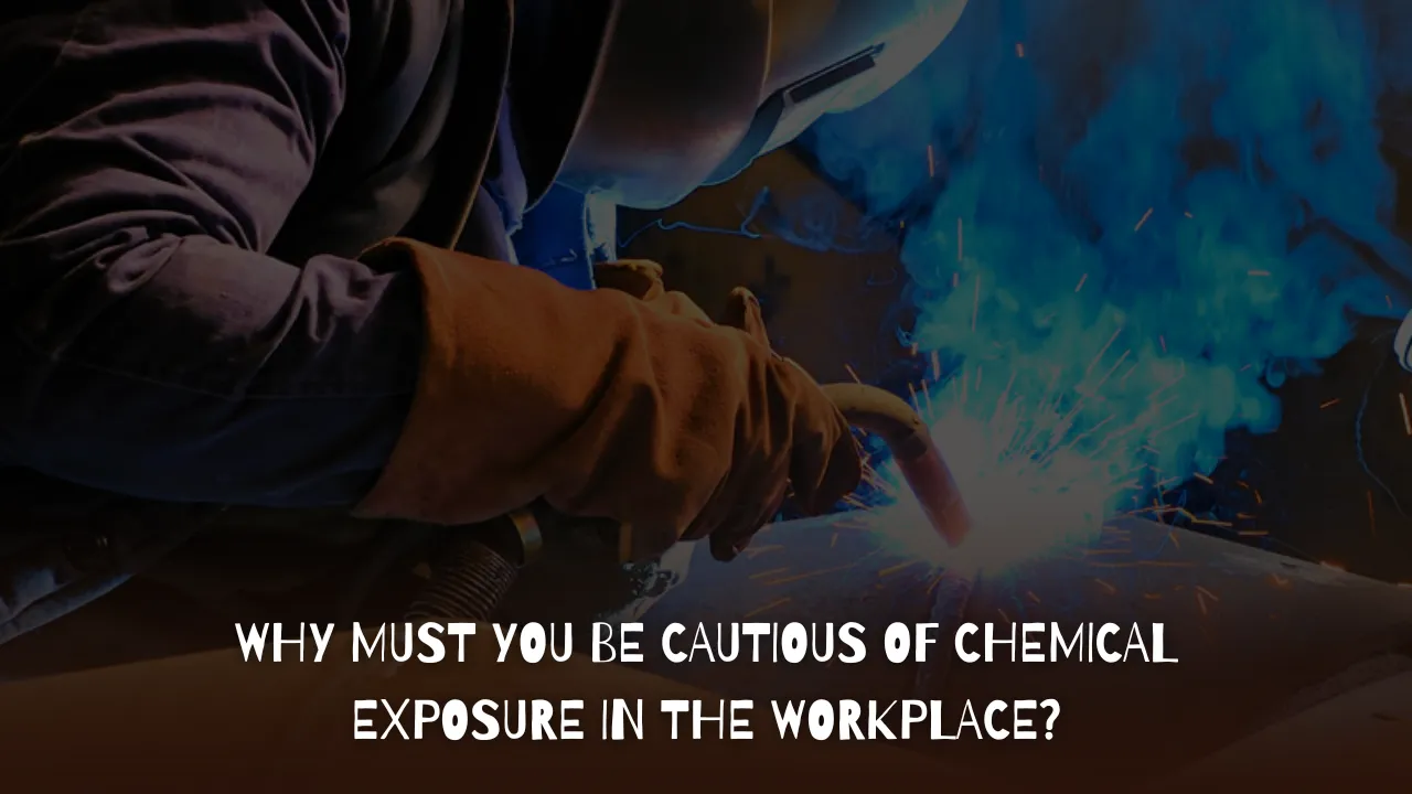 Why Must You Be Cautious Of Chemical Exposure In The Workplace (1)