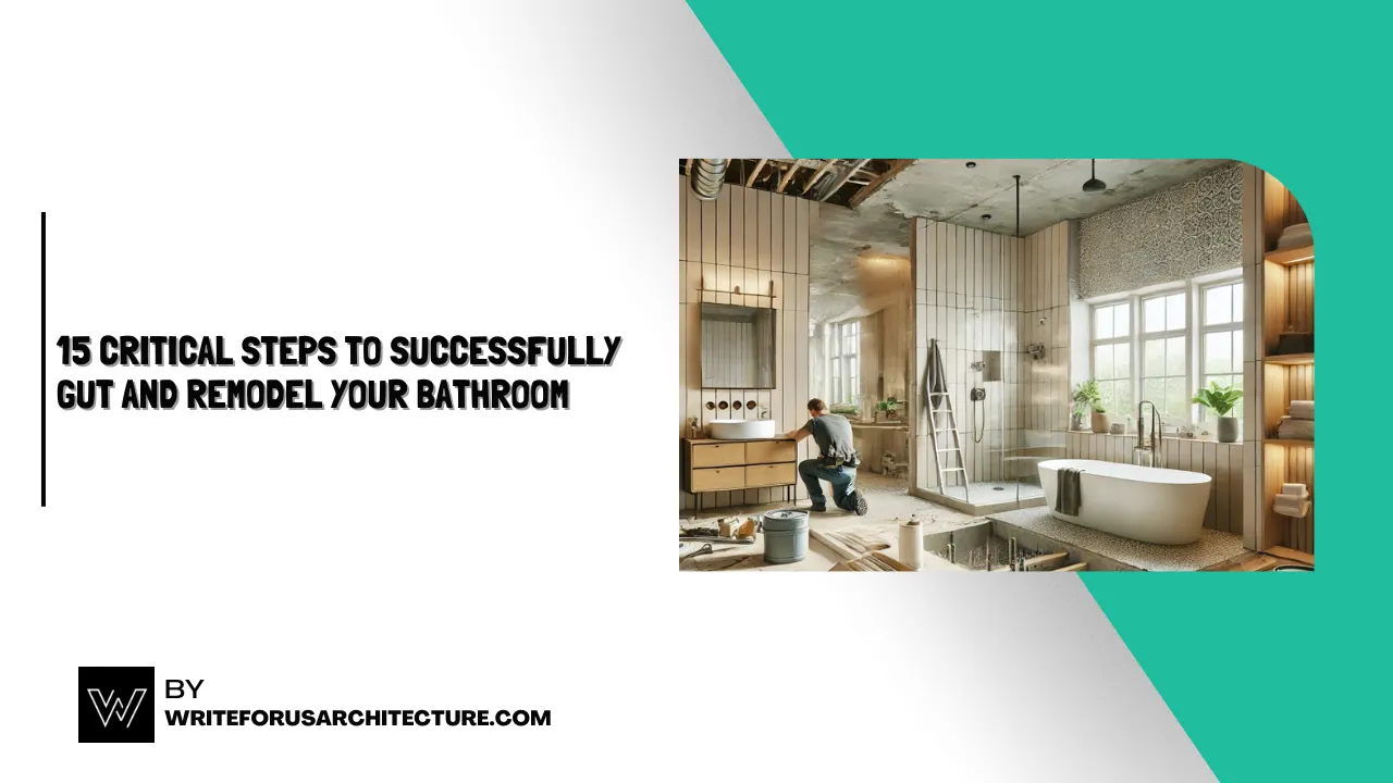 15 Critical Steps to Successfully Gut and Remodel Your Bathroom