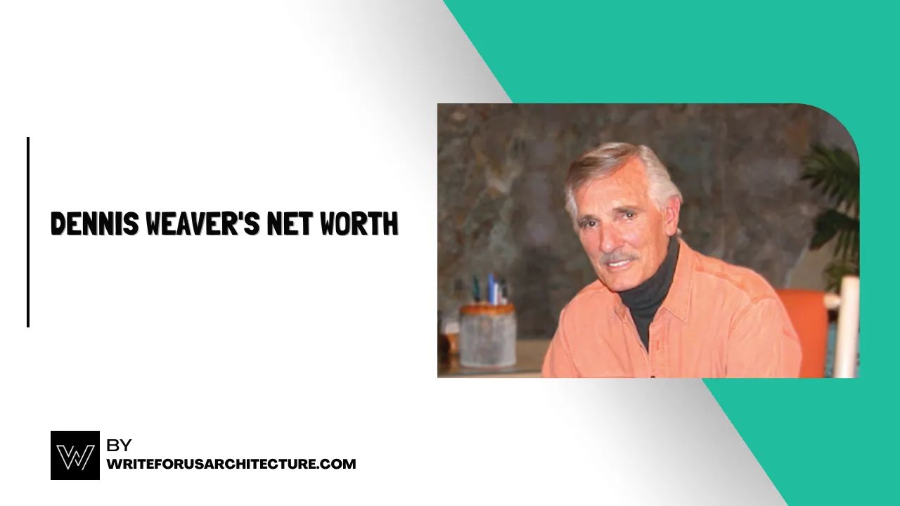 Dennis Weaver's Net Worth