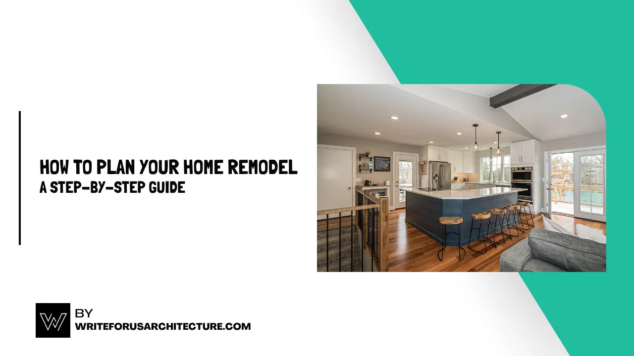 How to Plan Your Home Remodel
