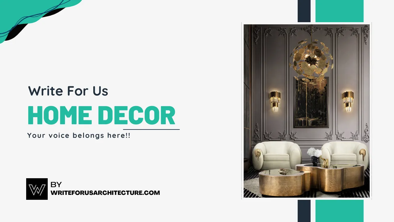 Write For Us Home Decor
