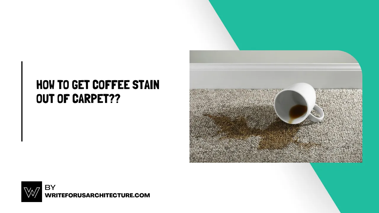 How to Get Coffee Stain Out of Carpet