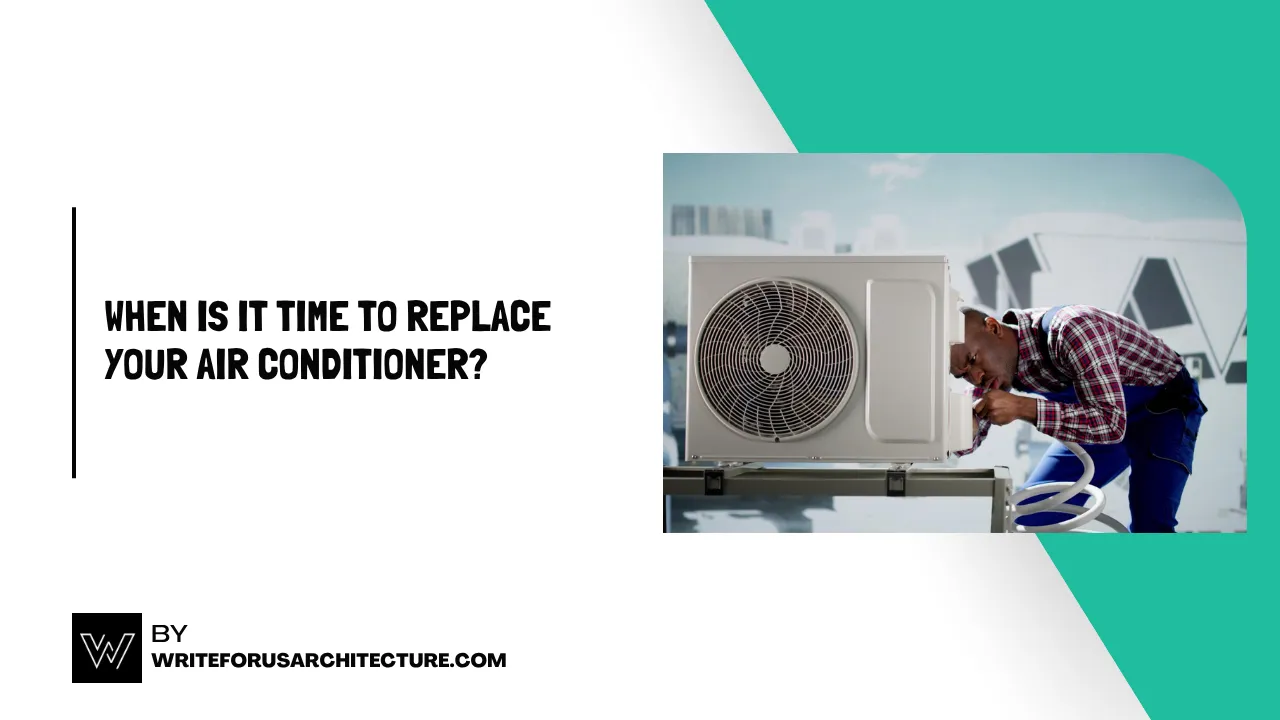 When Is It Time to Replace Your Air Conditioner
