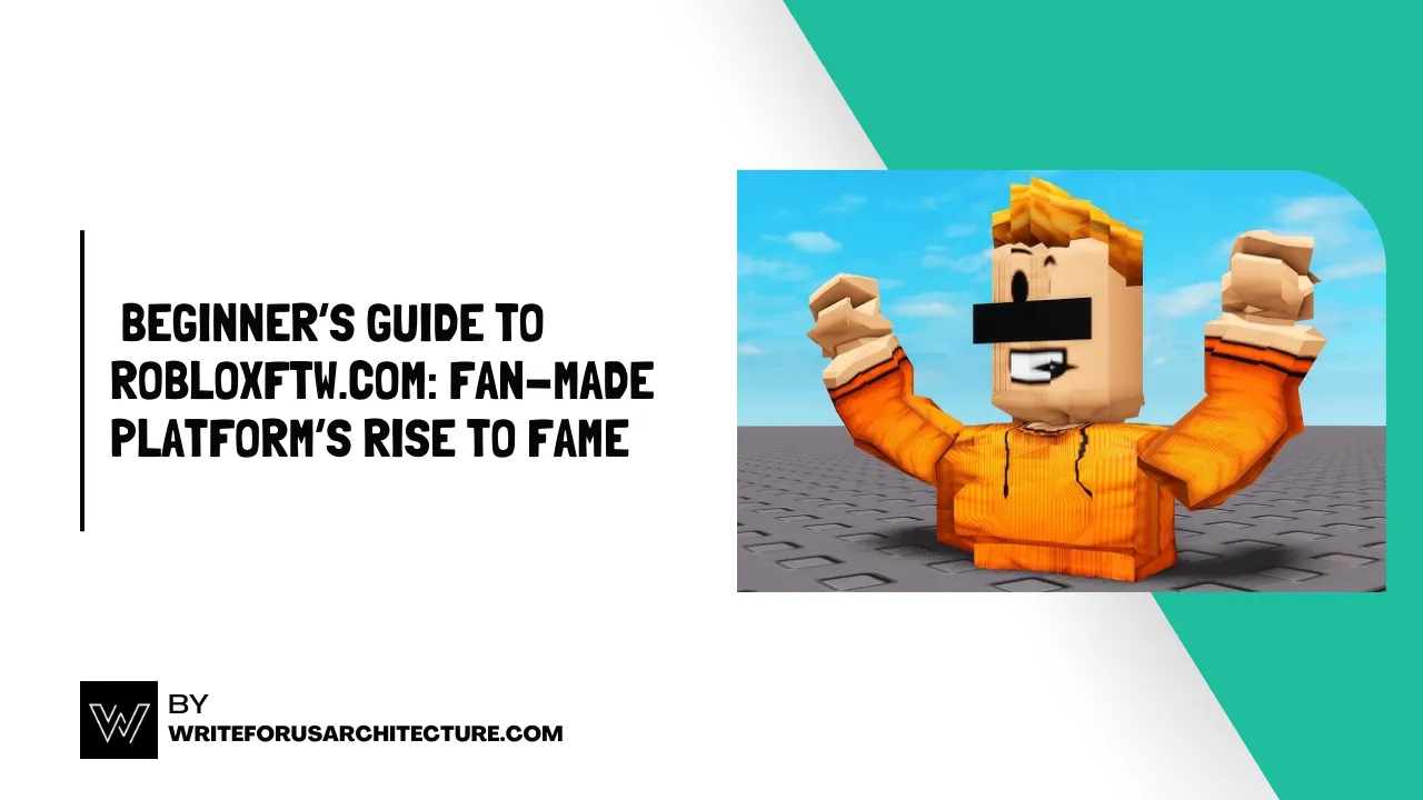 _Beginner’s Guide to RobloxFTW.com Fan-made Platform’s Rise To Fame