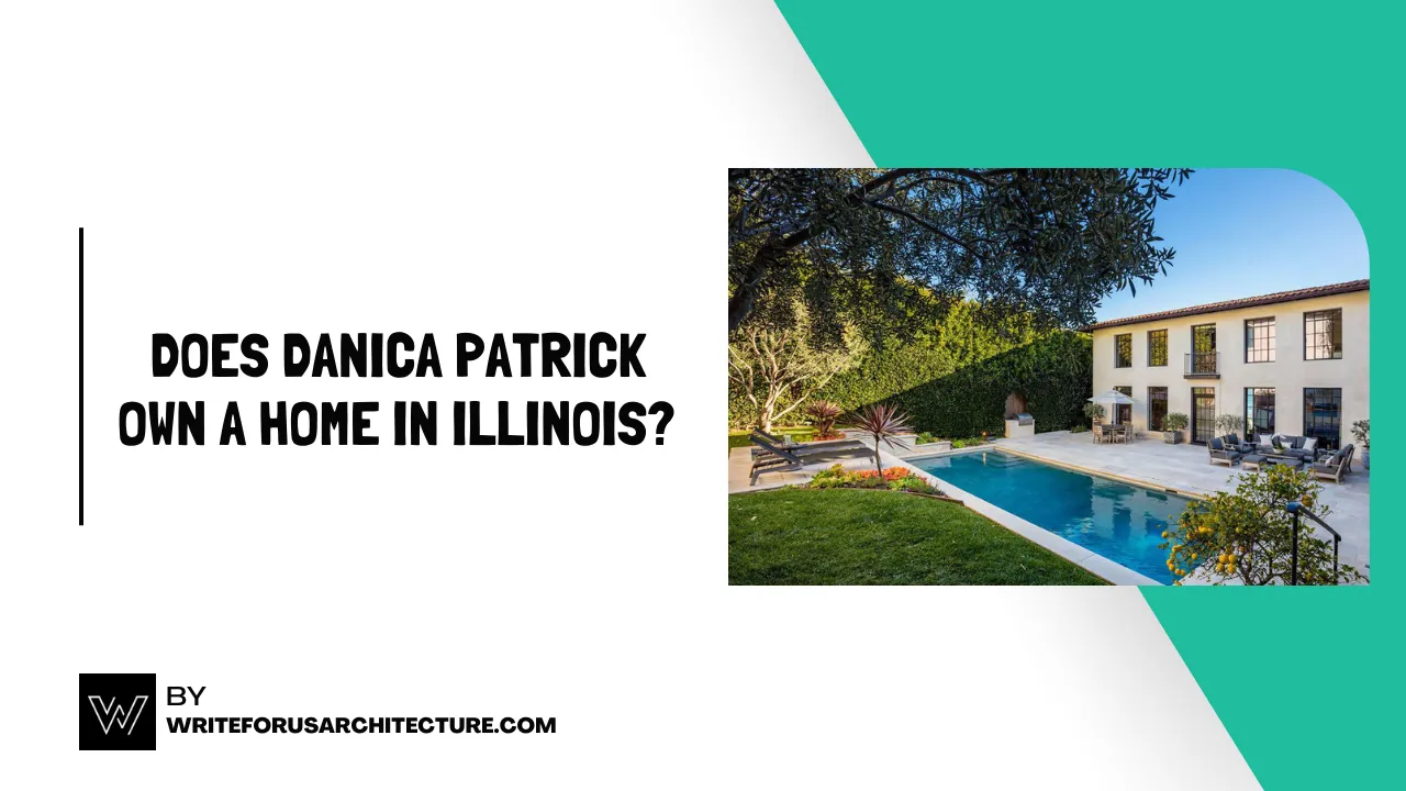 Does Danica Patrick Own a Home in Illinois