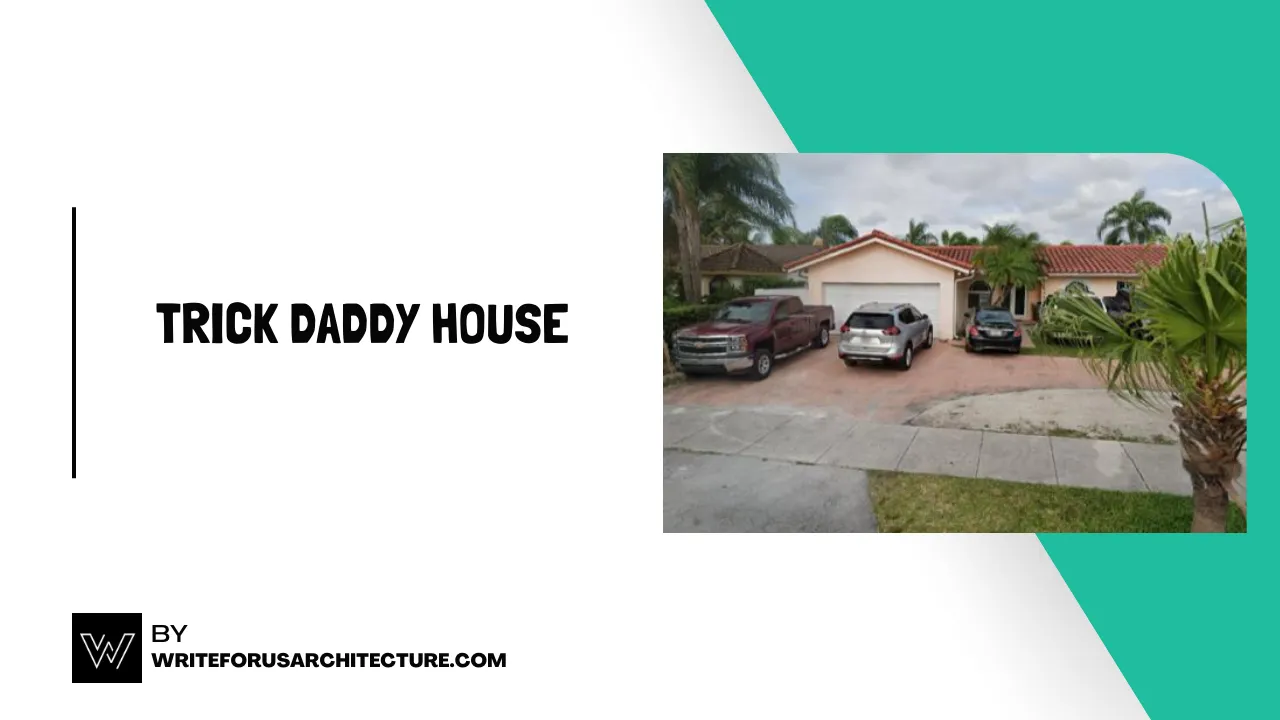 Trick Daddy House