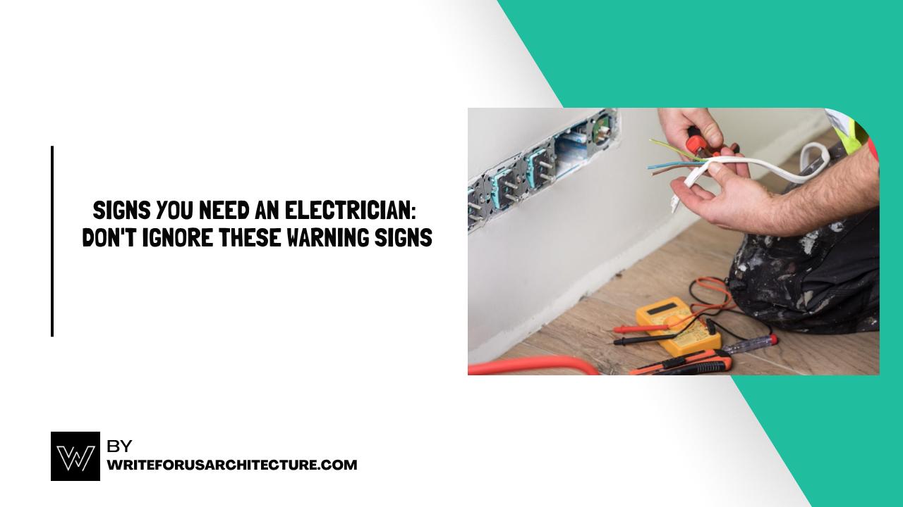 Signs You Need an Electrician: Don't Ignore These Warning Signs