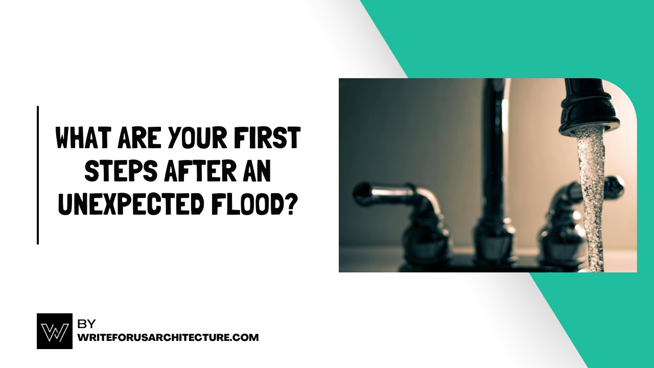 What Are Your First Steps After an Unexpected Flood